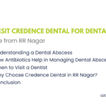 Dental Abscess Treatment in RR Nagar | Credence Dental Bangalore
