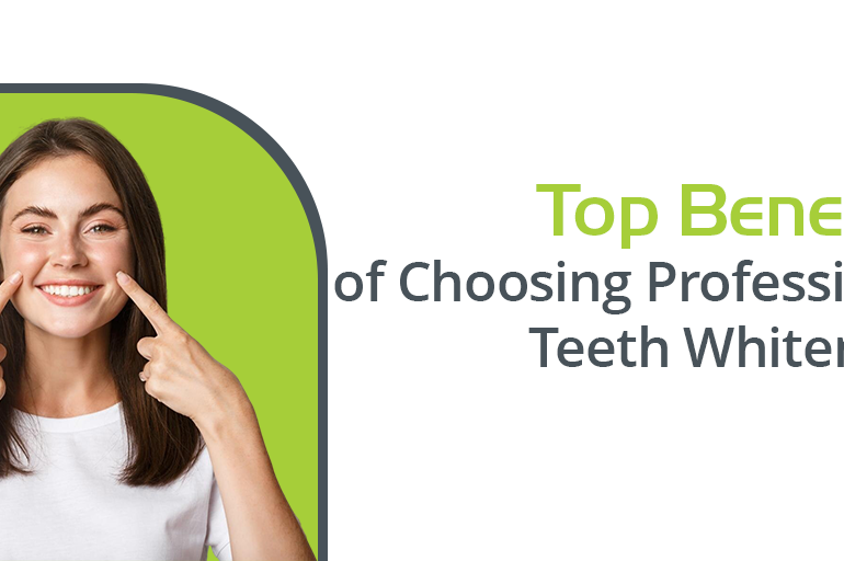 top benefits of choosing professional teeth whitening