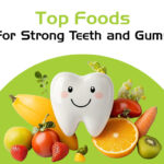 top foods for strong teeth and gums