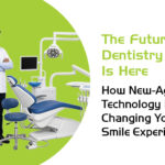 the future of dentistry is here