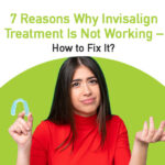 7-reasons-why-invisalign-treatment