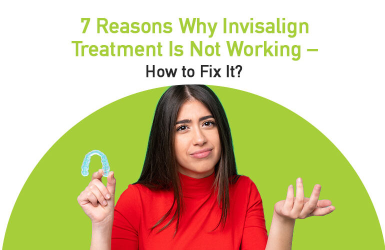 7-reasons-why-invisalign-treatment