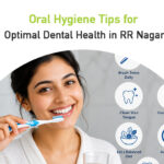 oral hygiene tips for optimal dental health in RR Nagar