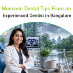 monsoon dental tips from an experienced dentist in bangalore