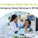 why is credence dental your go to place for emergency dental services in RR nagar